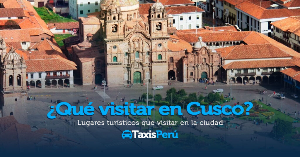 ¿Qué visitar en Cusco?